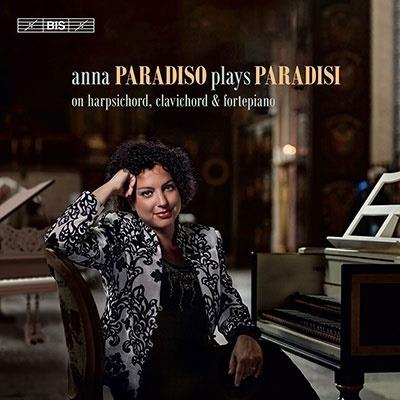 Pietro Domenico Paradisi & Anna Paradiso - Anna Paradiso Plays Paradisi - On Harpsichord, Clavichord & Fortepiano Hybrid SACD