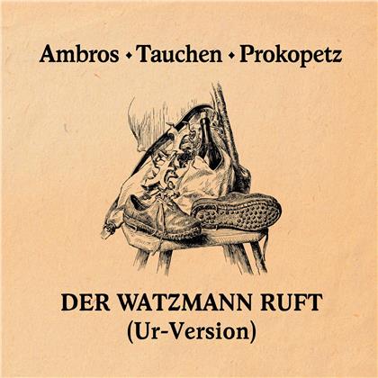 Wolfgang Ambros, Manfred Tauchen & Josi Prokopetz - Der Ur-Watzmann (RSD 2020, LP)