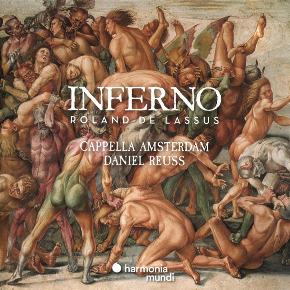 Daniel Reuss, Capella Amsterdam & Orlando Di Lasso (1532-1594) - Inferno