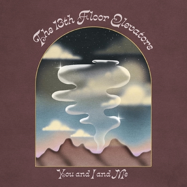 13th Floor Elevator - You And I And Me 2 CDs