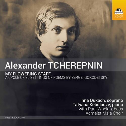 Inna Dukach, Tatyana Kebuladze & Alexander Tcherepnin (1899 - 1977) - My Flowering Staff