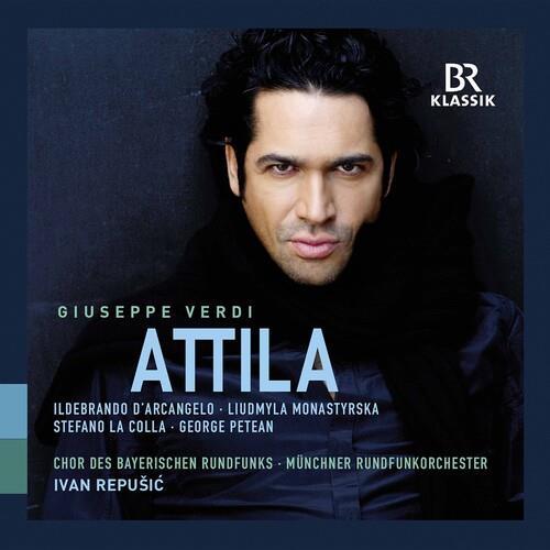 Ildebrando D'Arcangelo, Liudmyla Monastryrska, Giuseppe Verdi (1813-1901), Ivan Repusic & Münchner Rundfunkorchester - Attila