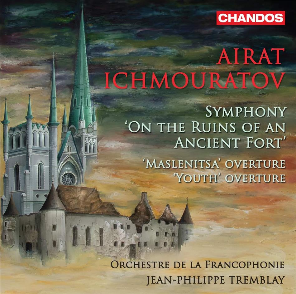Orchestre De La Francophonie, Airat Ichmouratov (*1973) & Jean-Philippe Tremblay - Youth Overture, Maslenitsa Overture, Symphony op.55