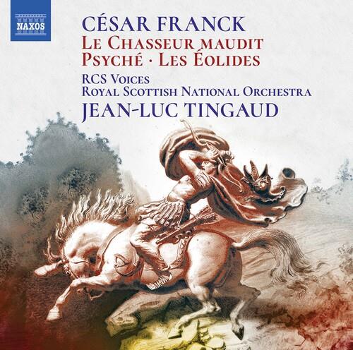 Royal Conservatoire Of Scotland Voices, César Franck (1822-1890), Jean-Luc Tingaud & RCS Voices - Chasseur Maudit