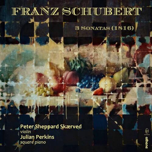 Franz Schubert (1797-1828), Peter Sheppard Skaerved & Julian Perkins - 3 Sonatas (1816)