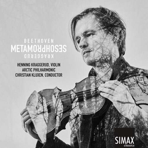 Ludwig van Beethoven (1770-1827), Christian Kluxen, Henning Kraggerud & Arctic Philharmonic - Metamorphoses