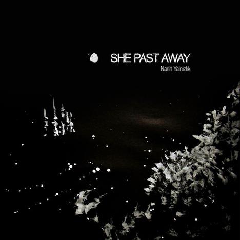 She Past Away - Narin Yalnizlik 2020 Reissue