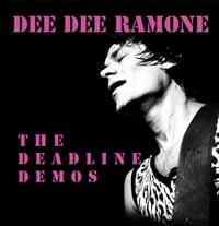 Dee Dee Ramone - The Deadline Demos LP