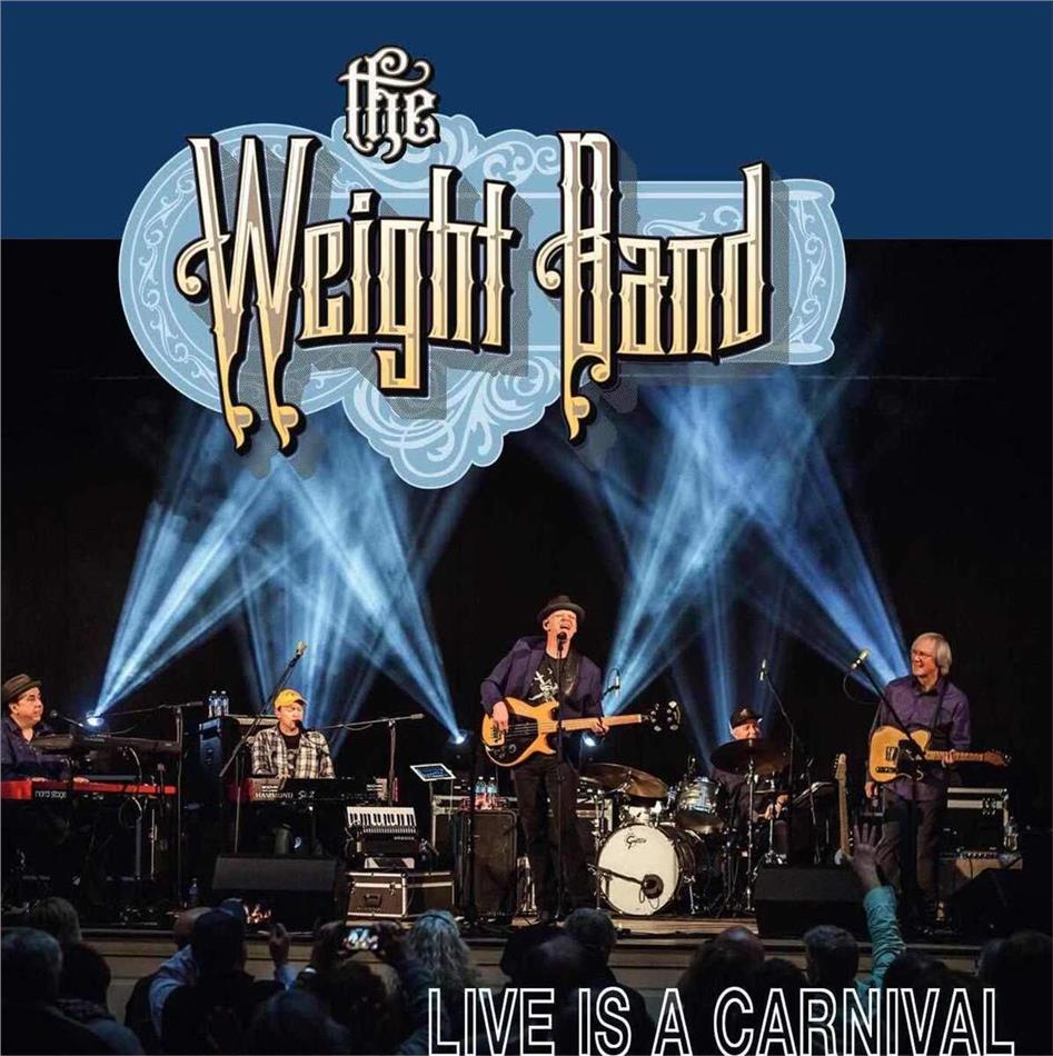 Weight Band - Live Is A Carnival