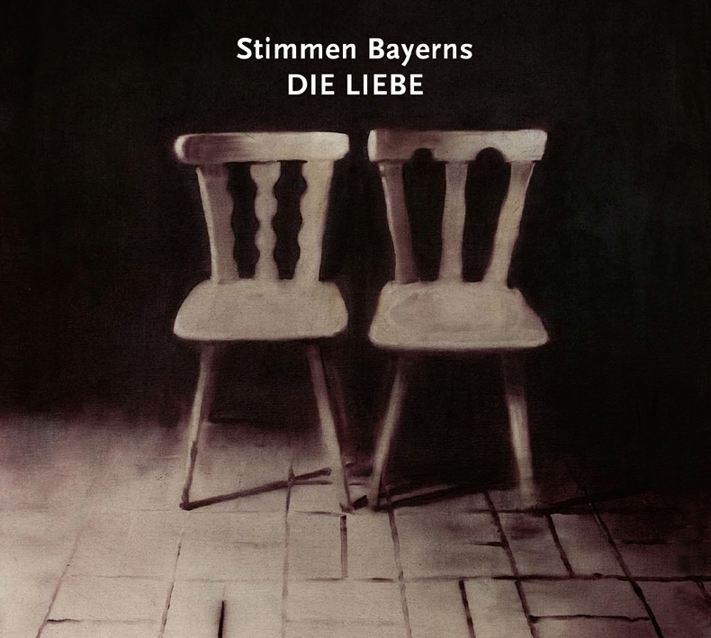Stimmen Bayerns - Stimmen Bayerns: Die Liebe