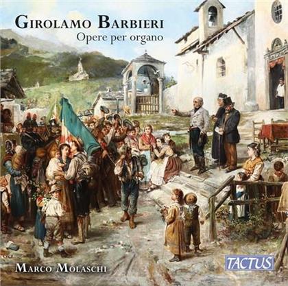Girolamo Barbieri & Marco Molaschi - Opere Per Organo