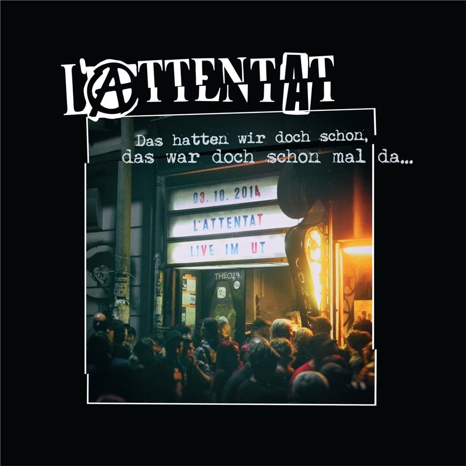 L'attentat - Das Hatten Wir Doch Schon... Live LP + DVD + Digital Copy