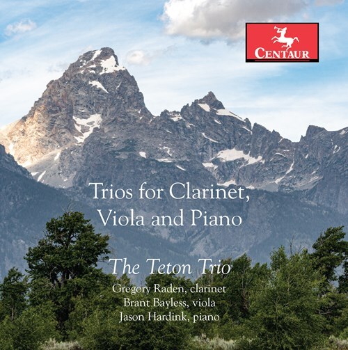 The Teton Trio, Gregory Raden, Brant Bayless & Jason Hardink - Trios Clarinet Viola & Piano