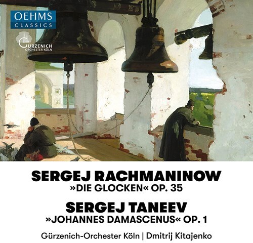 Sergej Rachmaninoff (1873-1943), Sergej Iwanowitsch Tanejew (1856-1915), Dimitri Kitayenko & Gürzenich Orchester Köln - Die Glocken Op. 35, Johannes Damascenus Op.1