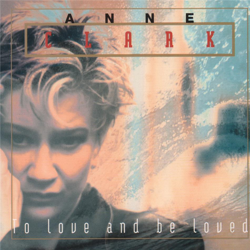 Anne Clark - To Love And Be Loved 2020 Reissue, Digipack