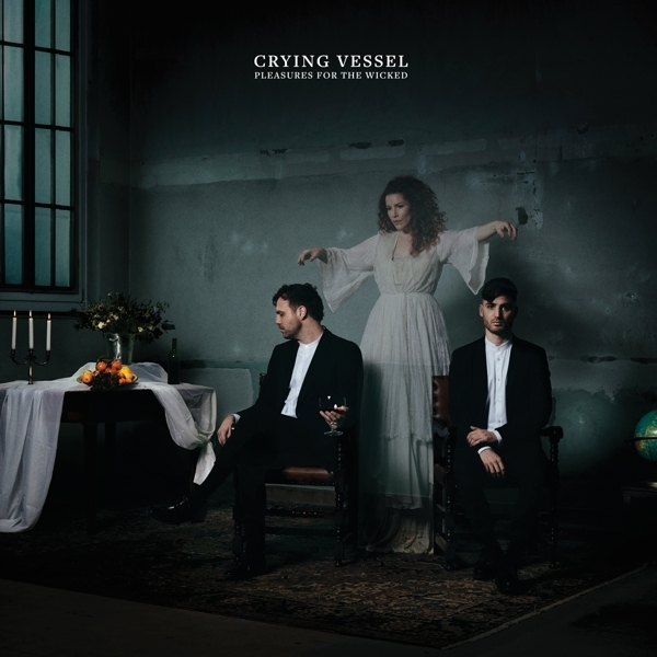 Crying Vessel - Pleasures For The Wicked