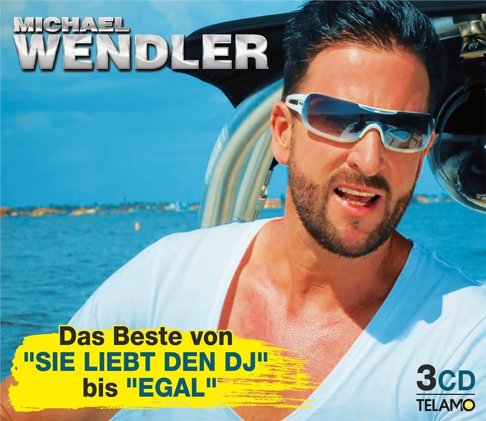 Michael Wendler - Das Beste von "Sie liebt den DJ" bis "EGAL" 3 CDs