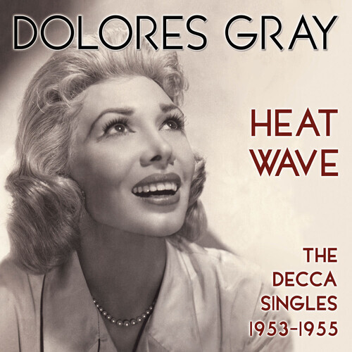 Dolores Gray - Heat Wave: The Decca Singles 1953-1955