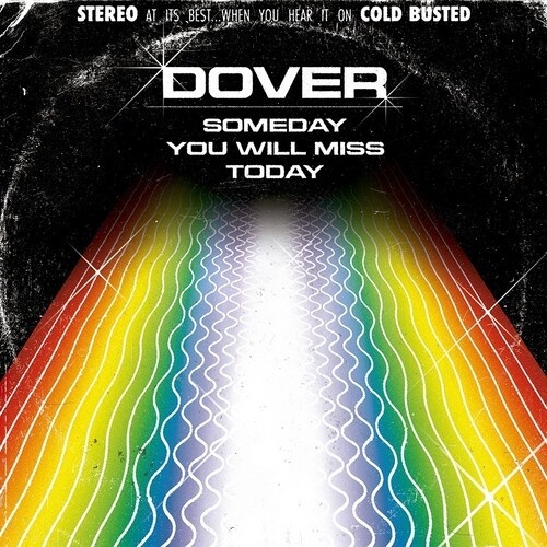 Dover - Someday You Will Miss Today