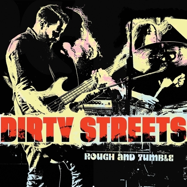 Dirty Streets - Rough And Tumble LP