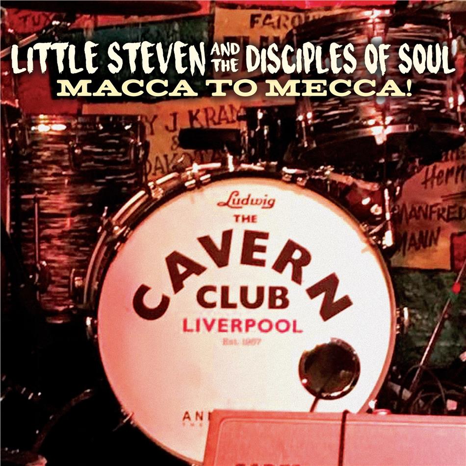 Little Steven & The Disciples Of Soul - Macca To Mecca! CD + DVD