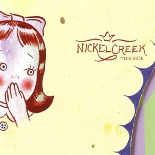 Nickel Creek - This Side 2020 Reissue, Concord Records, 2 LPs
