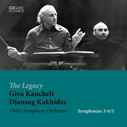 Tbilisi Symphony Orchestra, Giya Kancheli (1935-2019) & Djansug Kakhidze - Symphonies 3, 4, 5 2 CD