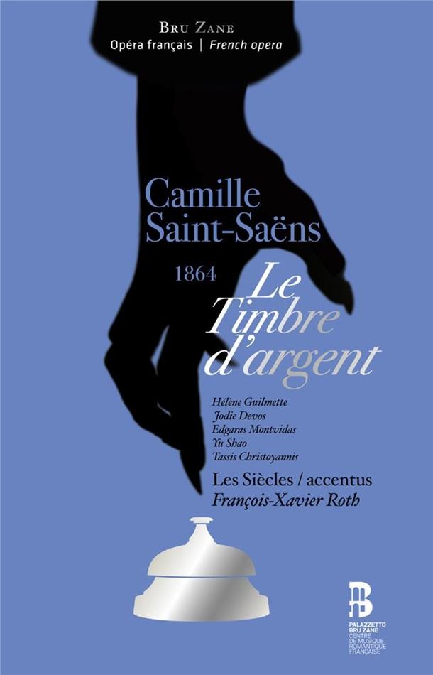 Accentus, Camille Saint-Saëns (1835-1921) & François-Xavier Roth - Le Timbre D'argent