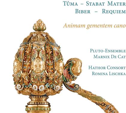 Hathor Consort, Pluto-Ensemble, Frantisek Ignac Antonin Tuma (1704-1774), Heinrich Ignaz Franz von Biber (1644-1704), Marnix De Cat, &hellip; - Animam Gementem Cano - Stabat Mater, Requiem