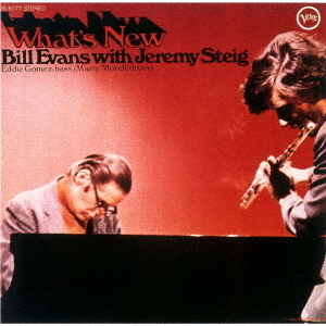 Bill Evans With Jeremy Steig, Bill Evans & Jeremy Steig - What's New 2020 Reissue, UHQCD, Limited, Japan Edition