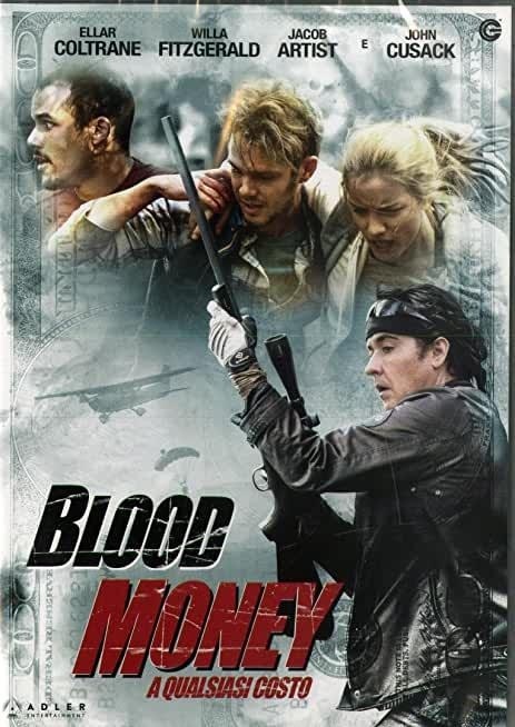 Blood Money - A qualsiasi costo (2017)