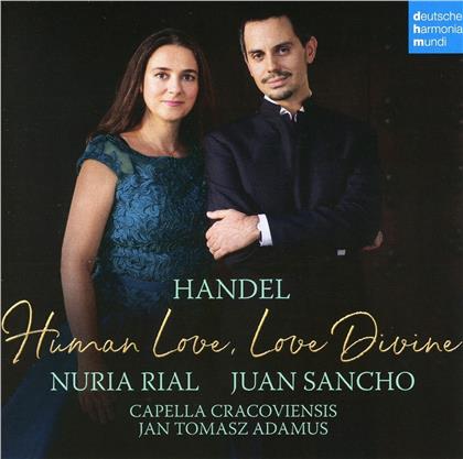 Juan Sancho, Capella Cracoviensis, Georg Friedrich H&auml;ndel (1685-1759) & Nuria Rial - Human love, Love divine