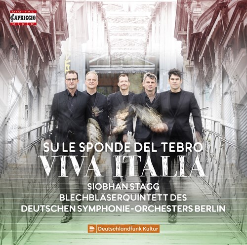 Siobhan Stagg & Blechbläserquartett des Deutschen Symphonie-Orchesters Berlin - Su Le Sponde Del Tebro