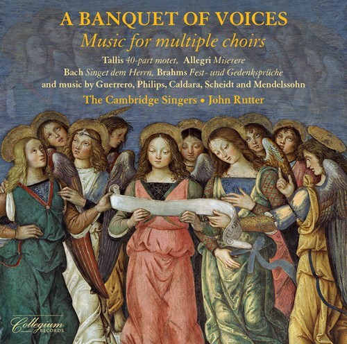 John Rutter (*1945) & The Cambridge Singers - A Banquet Of Voices - Music For Multiple Choirs