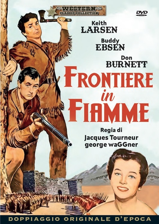 Frontiere in fiamme (1960) Western Classic Collection, Doppiaggio Originale D'epoca