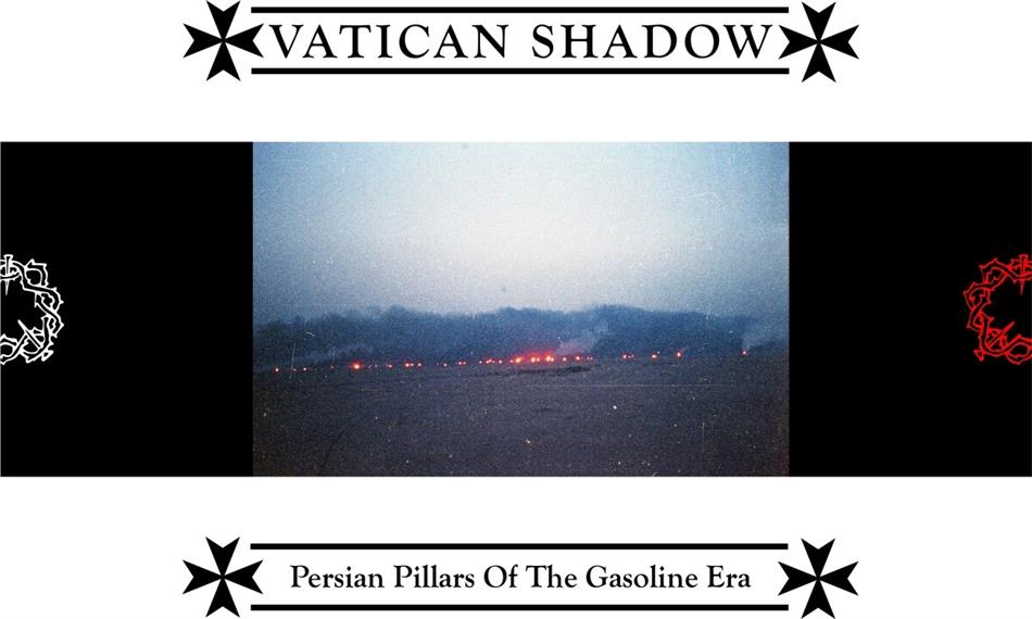 Vatican Shadow - Persian Pillars Of The Gasoline Era Digipack