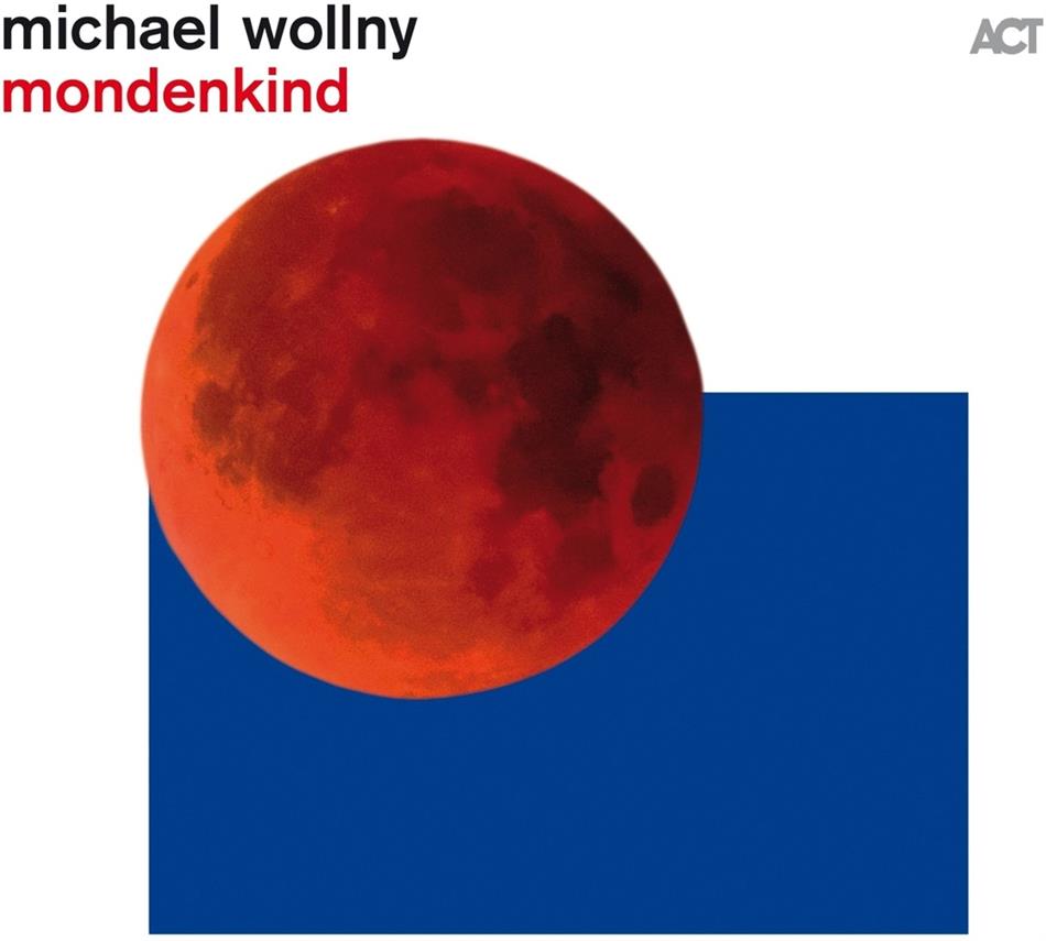 Michael Wollny - Mondenkind