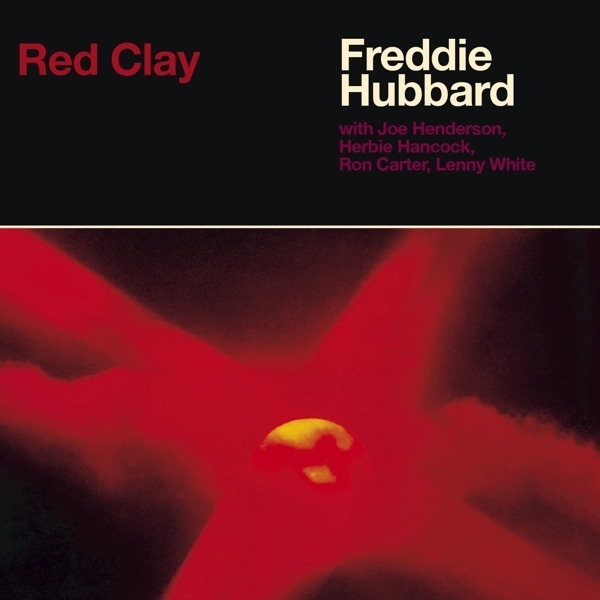 Freddie Hubbard - Red Clay 2020 Reissue, Music On CD