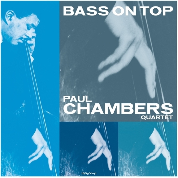 Paul Chambers - Bass On Top 2020 Reissue, Not Now, LP