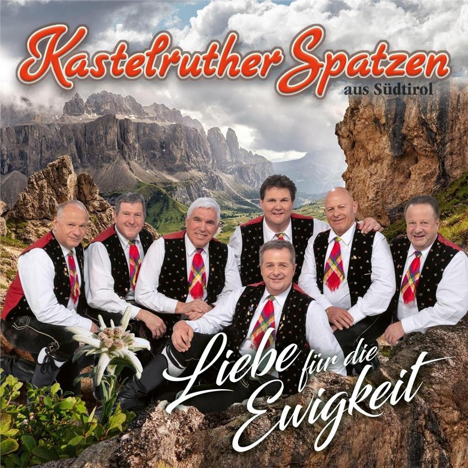 Kastelruther Spatzen - Liebe Für Die Ewigkeit