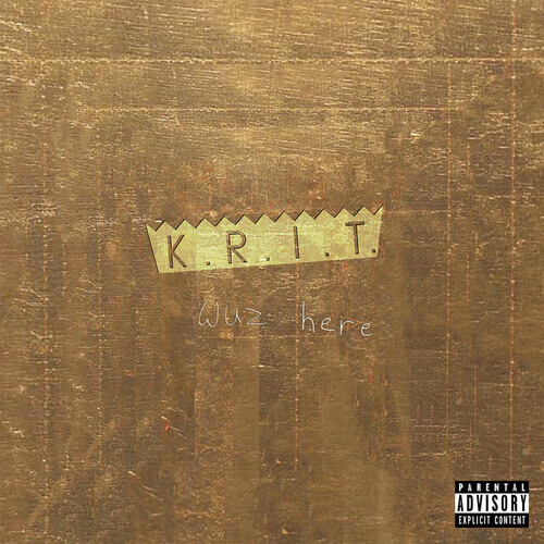 Big K.R.I.T. - K.R.I.T. Wuz Here 2021 Reissue