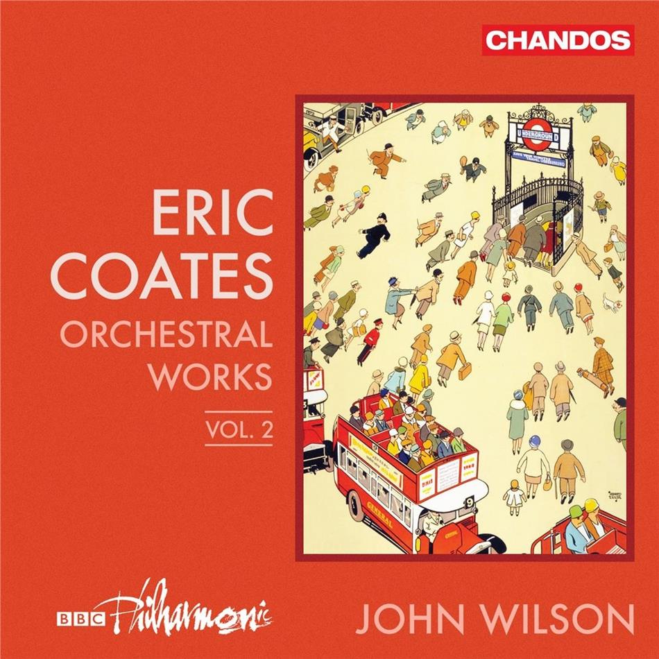 BBC Philharmonic, Eric Coates (1886-1957) & John Wilson - Orchestral Works 2