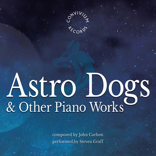 John Carbon & Steven Graff - Astro Dogs & Other Piano Works