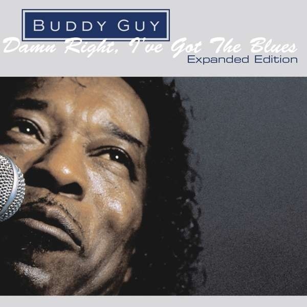 Buddy Guy - Damn Right I've Got The Blues 2020 Reissue, Music On CD