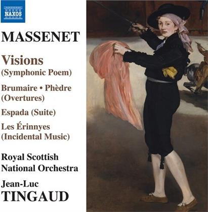 Jules Massenet (1842-1912), Jean-Luc Tingaud & Royal Scottish National Orchestra - Visions, Brumaire, Ph&egrave;dre, Espada, Les Erinnyes