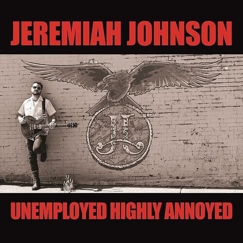 Johnson Jeremiah - Unemployed Highly Annoyed LP