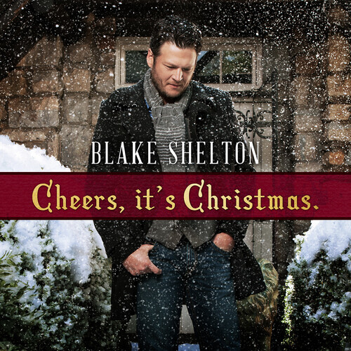 Blake Shelton - Cheers It's Christmas Deluxe Edition, LP