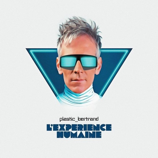 Plastic Bertrand - Lexperience Humaine