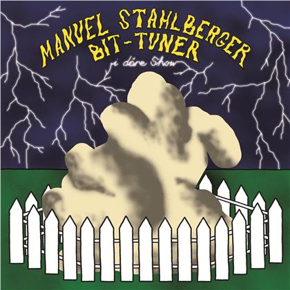 Manuel Stahlberger & Bit-Tuner - I D&auml;re Show