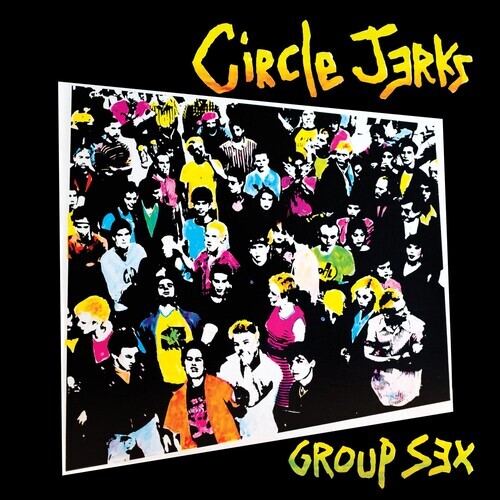 Circle Jerks - Group Sex 40th Anniversary Edition, LP